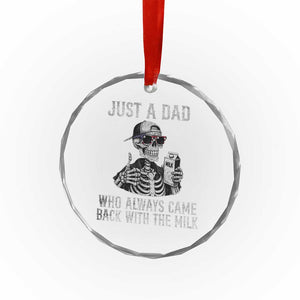 Funny Dad Crystal Glass Ornament Just A Dad Who Always Came Back With The Milk Skeleton American Flag TS10 Print Your Wear