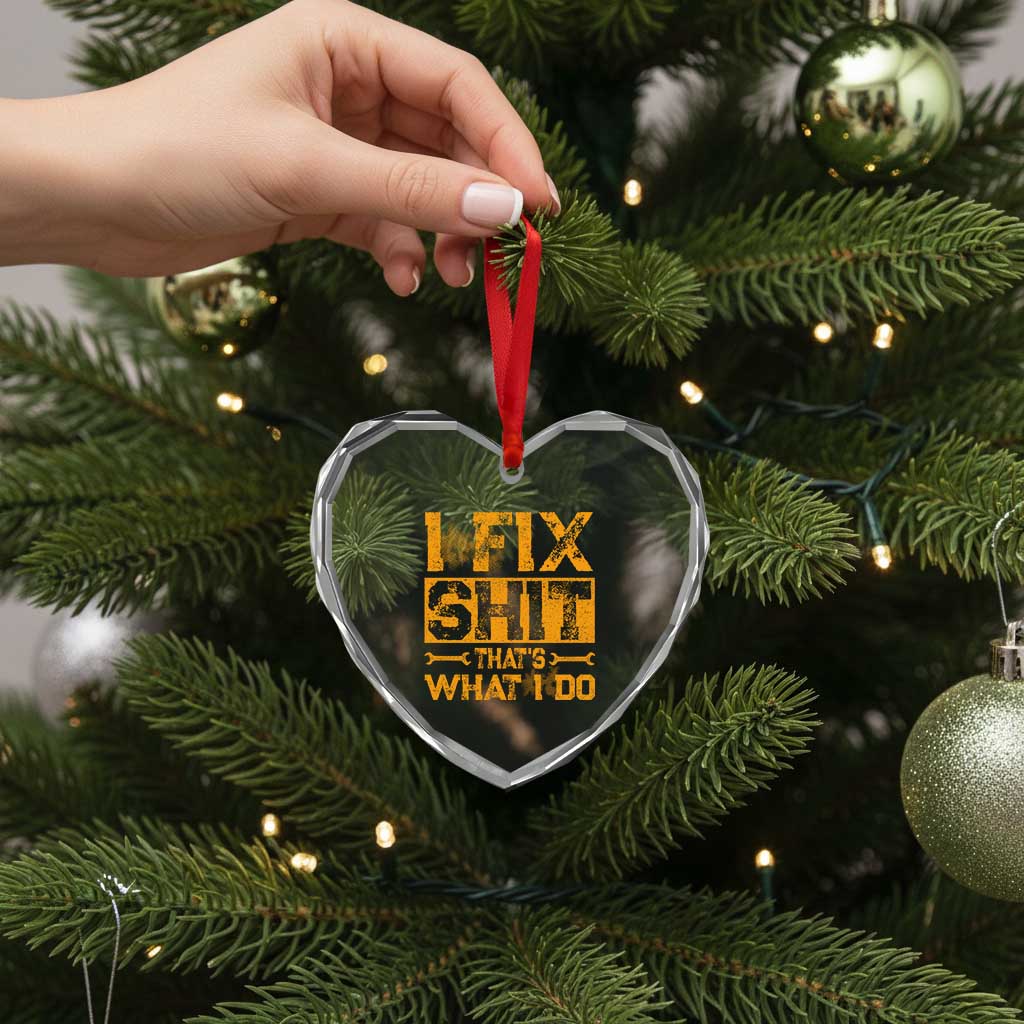 Funny Dad Grandpa Heart Crystal Glass Ornament I Fix Shit Thats What I Do TS10 Print Your Wear