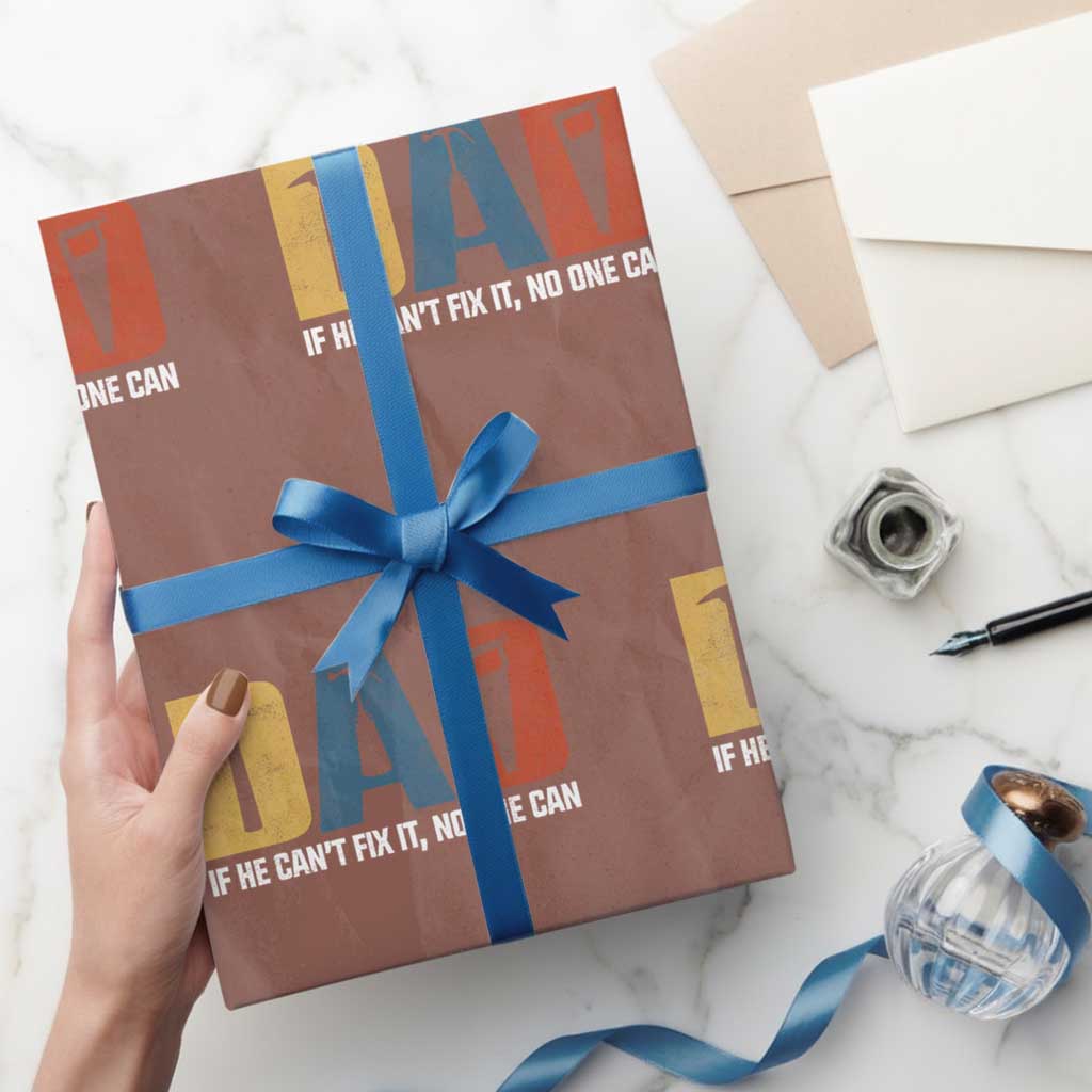 Funny Dad He Cant Fix It No One Can Wrapping Paper Roll Fathers Day TS11 Mocha Print Your Wear