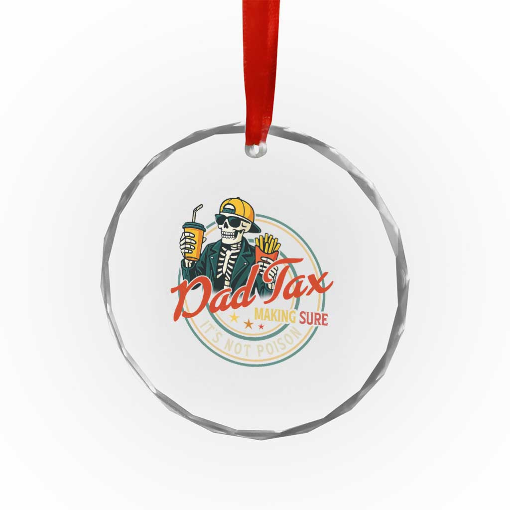 Funny Dad Tax Skeleton Crystal Glass Ornament Making Sure Its Not Poison Retro Food Humor Fathers Day Gift TS02 Print Your Wear