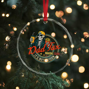 Funny Dad Tax Skeleton Crystal Glass Ornament Making Sure Its Not Poison Retro Food Humor Fathers Day Gift TS02 Print Your Wear