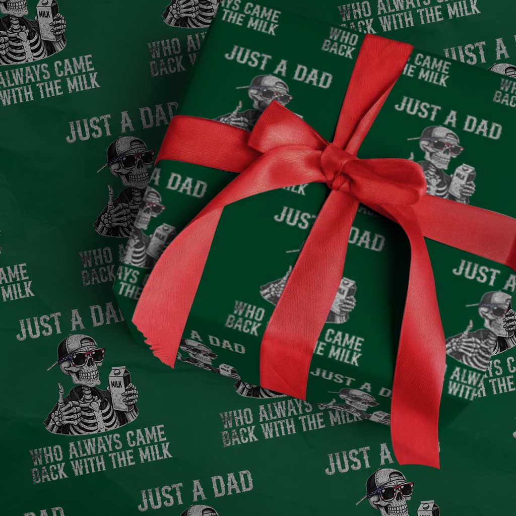 Funny Dad Wrapping Paper Roll Just A Dad Who Always Came Back With The Milk Skeleton American Flag TS10 Green Print Your Wear