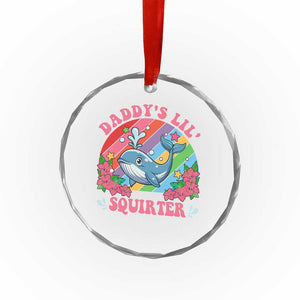 Funny Daddy's Lil Squirter Inappropriate Embarrassing Crystal Glass Ornament TS10 Print Your Wear