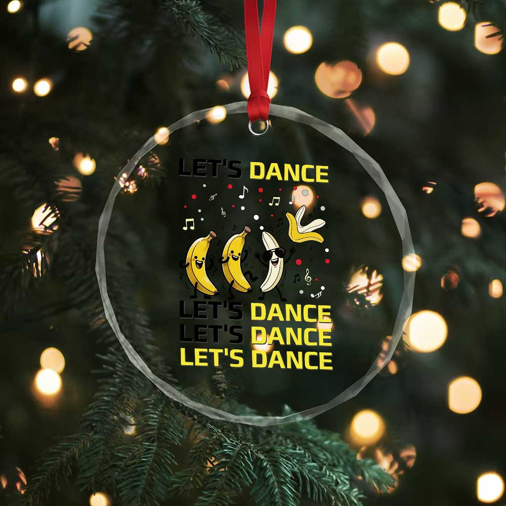 Funny Dancing Banana Crystal Glass Ornament Lets Dance Silly Meme Graphic TS12 Print Your Wear