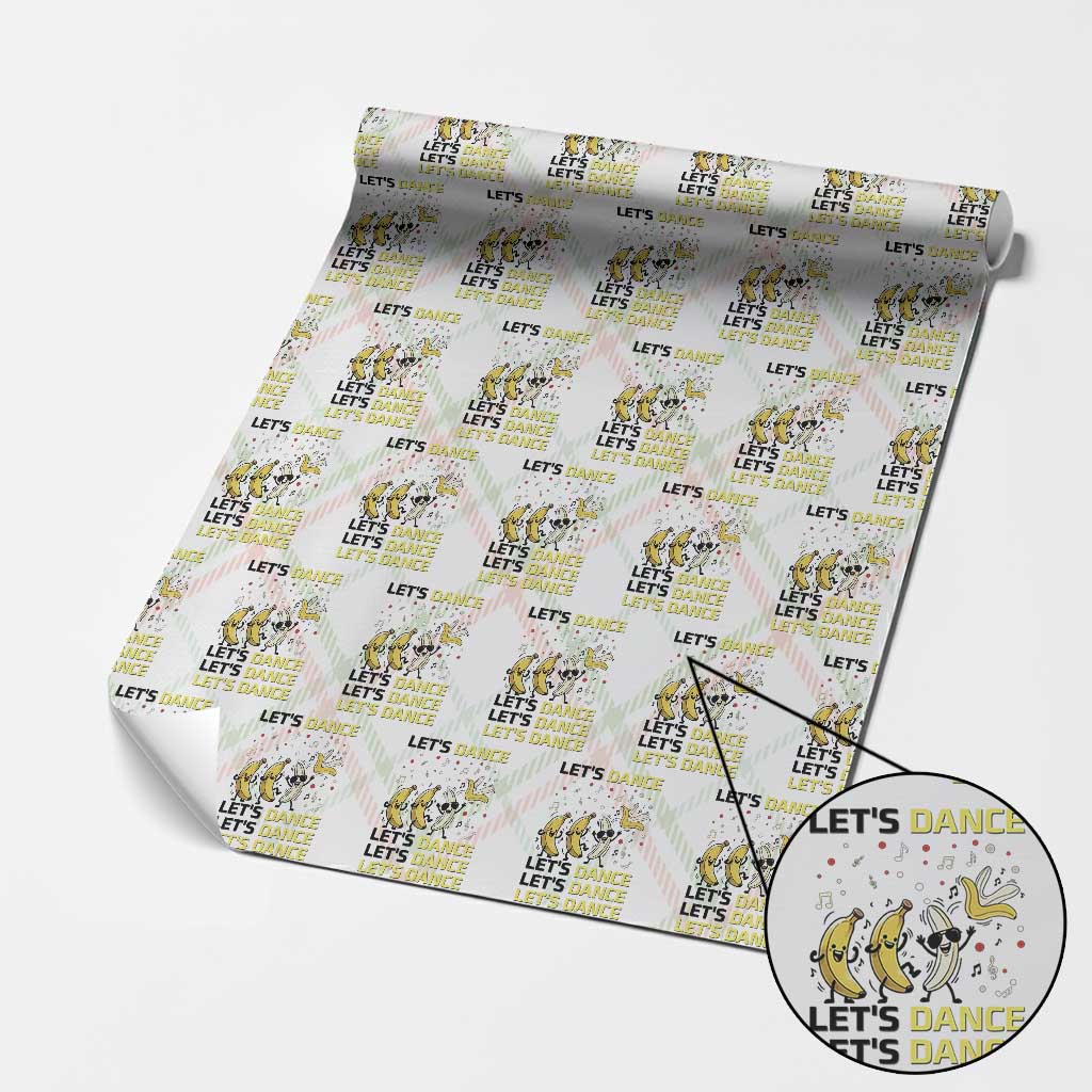 Funny Dancing Banana Wrapping Paper Roll Lets Dance Silly Meme Graphic TS12 Christmas Plaid Print Your Wear