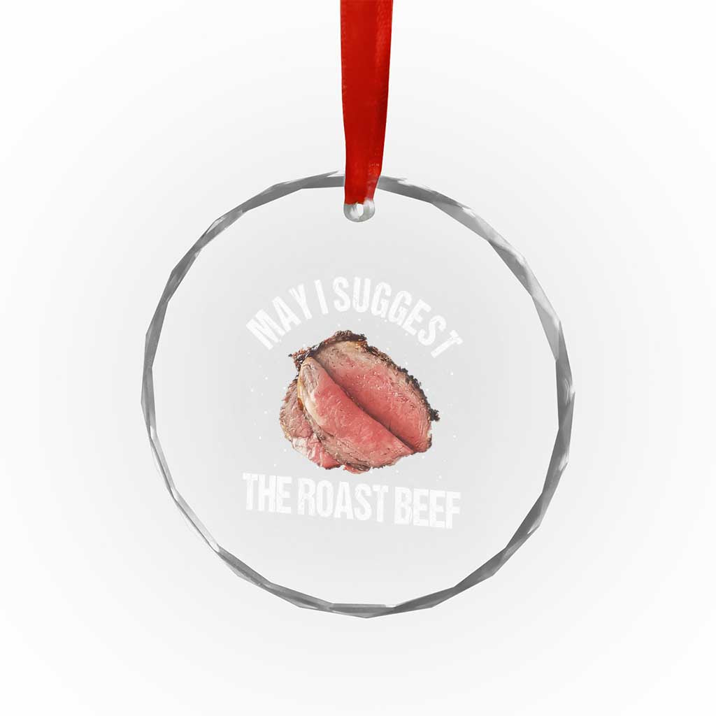 Funny Dank Meme Crystal Glass Ornament May I Suggest The Roast Beef TS10 Print Your Wear