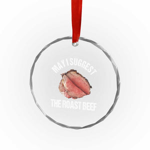 Funny Dank Meme Crystal Glass Ornament May I Suggest The Roast Beef TS10 Print Your Wear