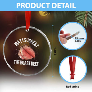 Funny Dank Meme Crystal Glass Ornament May I Suggest The Roast Beef TS10 Print Your Wear