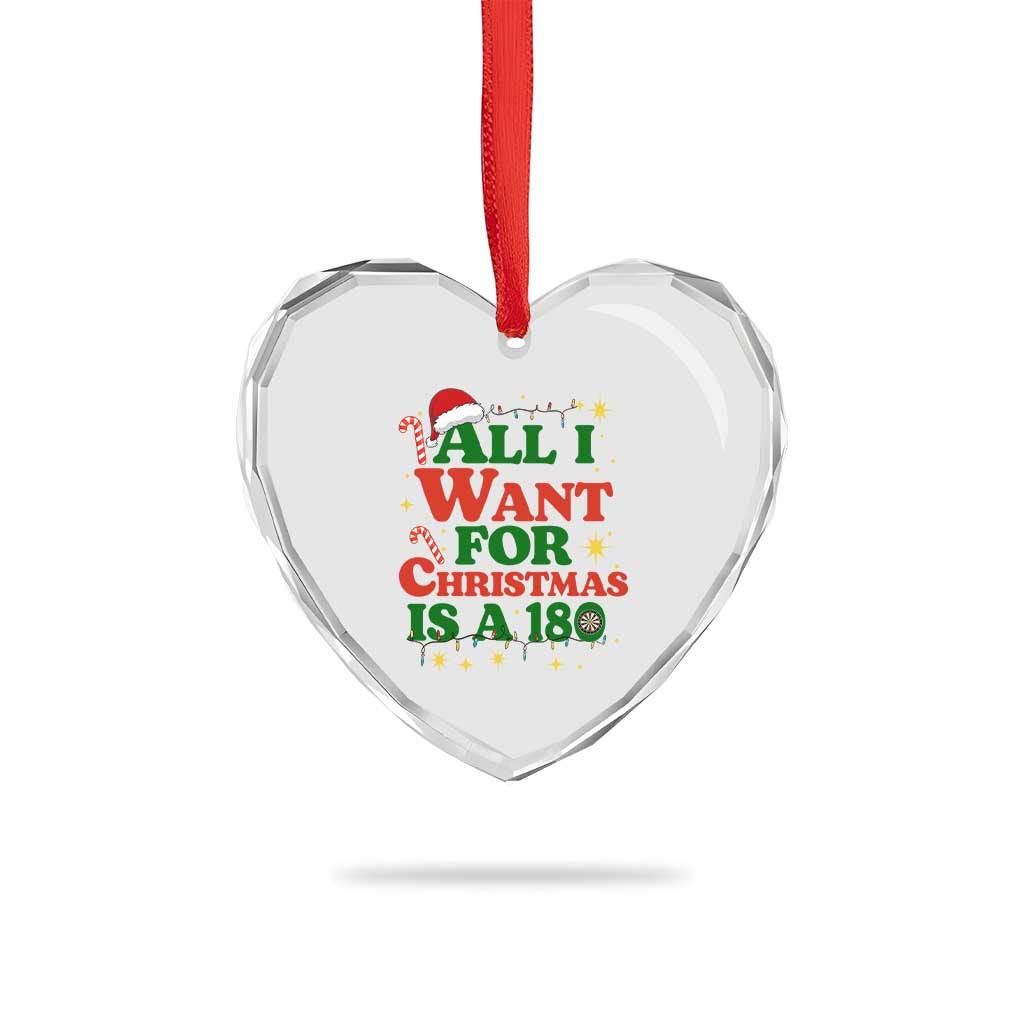 Funny Dart Player Heart Crystal Glass Ornament All I Want For Christmas Is A 180 TS12 Print Your Wear