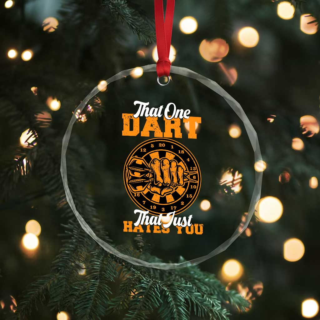 Funny Dartist Pub Game Crystal Glass Ornament That One Dart That Just Hates You TS12 Print Your Wear