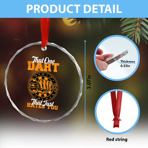 Funny Dartist Pub Game Crystal Glass Ornament That One Dart That Just Hates You TS12 Print Your Wear