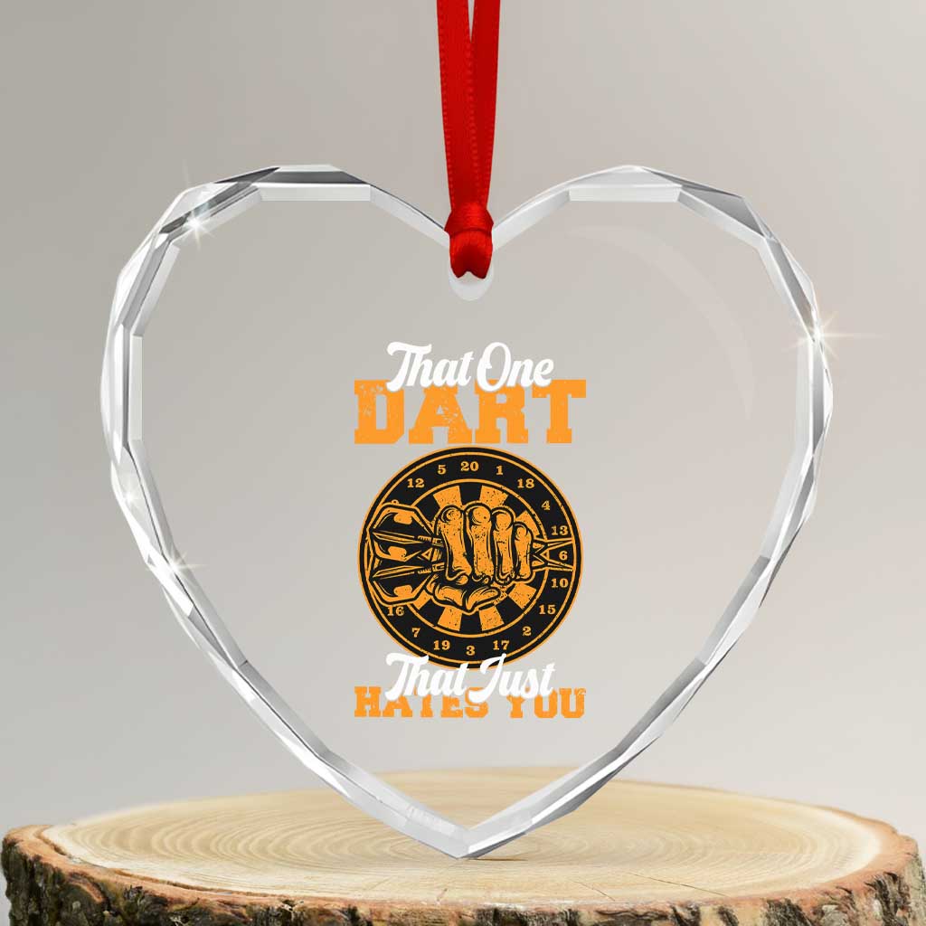 Funny Dartist Pub Game Heart Crystal Glass Ornament That One Dart That Just Hates You TS12 Transparent Glass 3'' Heart Print Your Wear
