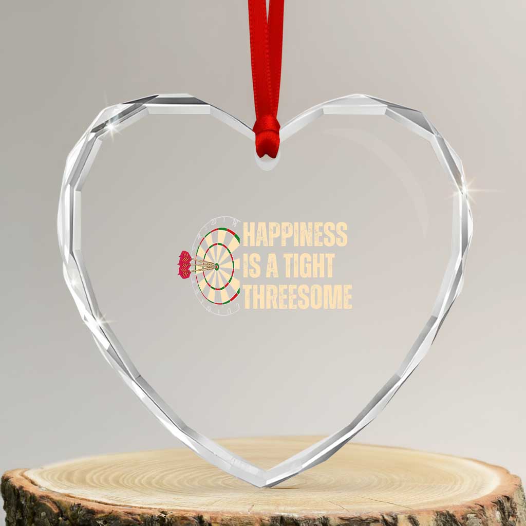 Funny Darts Happiness Is A Tight Threesome Heart Crystal Glass Ornament Vintage Dartist Gift TS12 Transparent Glass 3'' Heart Print Your Wear