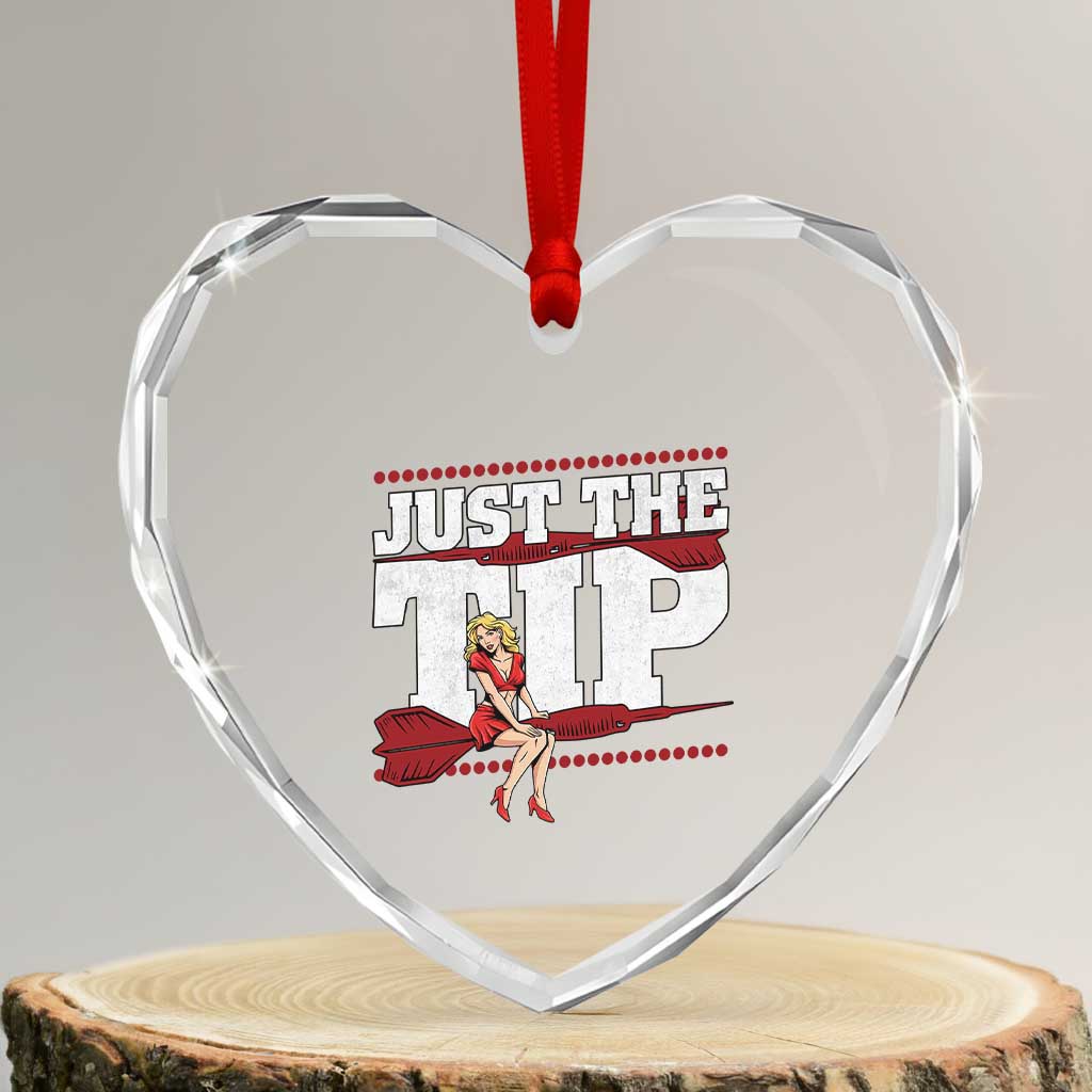 Funny Darts Player Gift Heart Crystal Glass Ornament Just The Tip TS12 Transparent Glass 3'' Heart Print Your Wear