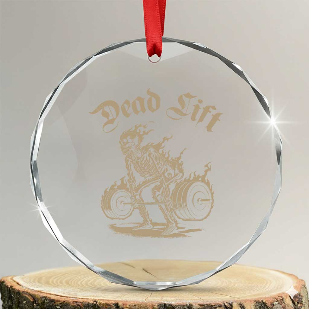Funny Deadlifts Lifting Weights Gym Skeleton Crystal Glass Ornament TS11 Transparent Glass 3'' Circle Print Your Wear