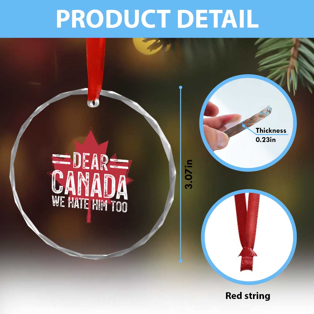 Funny Dear Canada We Hate Him Too Crystal Glass Ornament Maple Leaf TS11 Print Your Wear