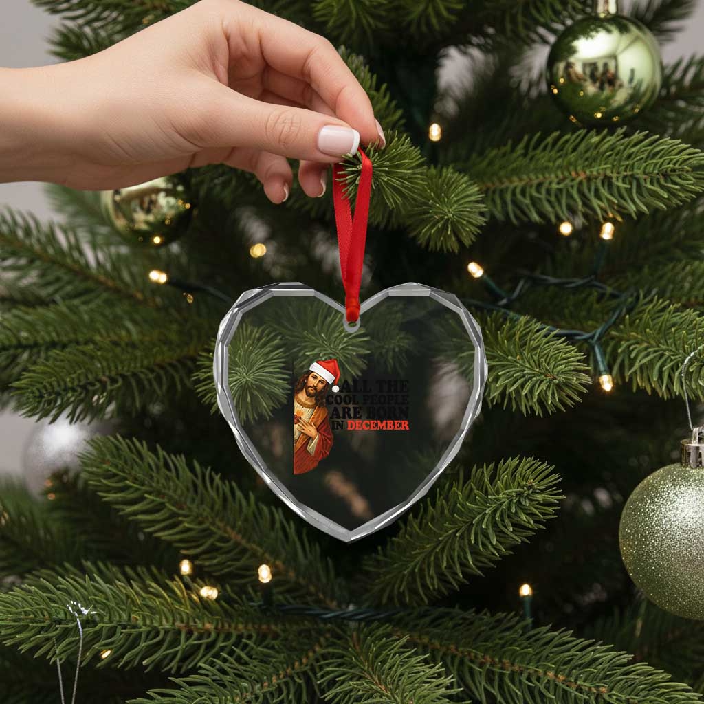 Funny December Birthday Heart Crystal Glass Ornament All The Cool People are Born in December TS14 Print Your Wear