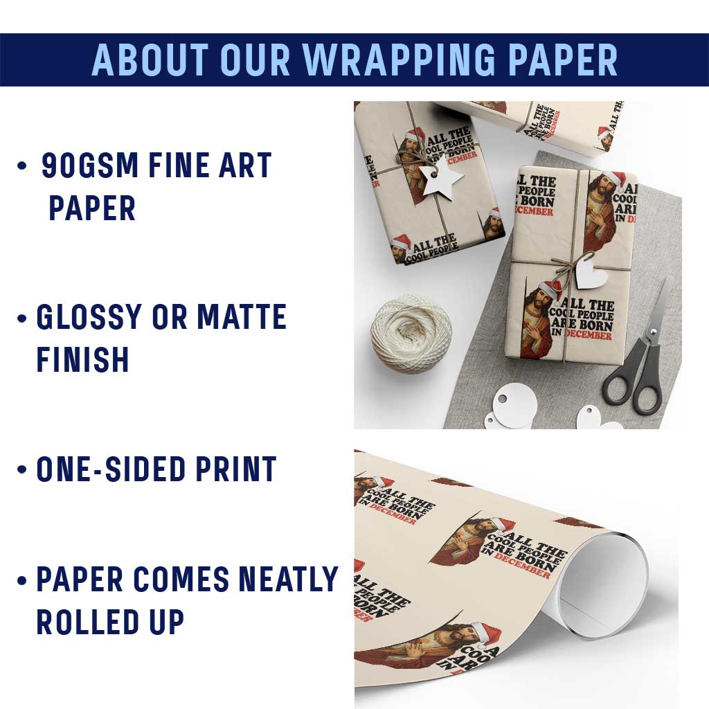 Funny December Birthday Wrapping Paper Roll All The Cool People are Born in December TS14 Print Your Wear