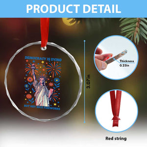 Funny Democracy Is Dying But Hey Nice Fireworks Crystal Glass Ornament Statue of Liberty Red and White Patriotic 4th of July TS02 Print Your Wear