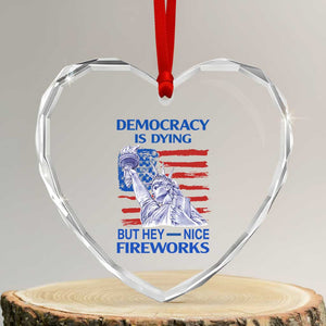 Funny Democracy Is Dying But Hey Nice Fireworks Heart Crystal Glass Ornament Statue of Liberty Patriotic 4th of July American Flag TS02 Transparent Glass 3'' Heart Print Your Wear