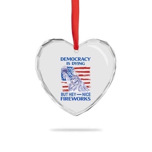Funny Democracy Is Dying But Hey Nice Fireworks Heart Crystal Glass Ornament Statue of Liberty Patriotic 4th of July American Flag TS02 Print Your Wear