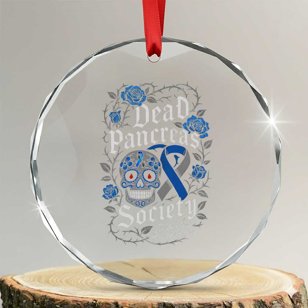 Funny Diabetes Type 1 Awareness Crystal Glass Ornament Dead Pancreas Society Sugar Skull TS10 Transparent Glass 3'' Circle Print Your Wear
