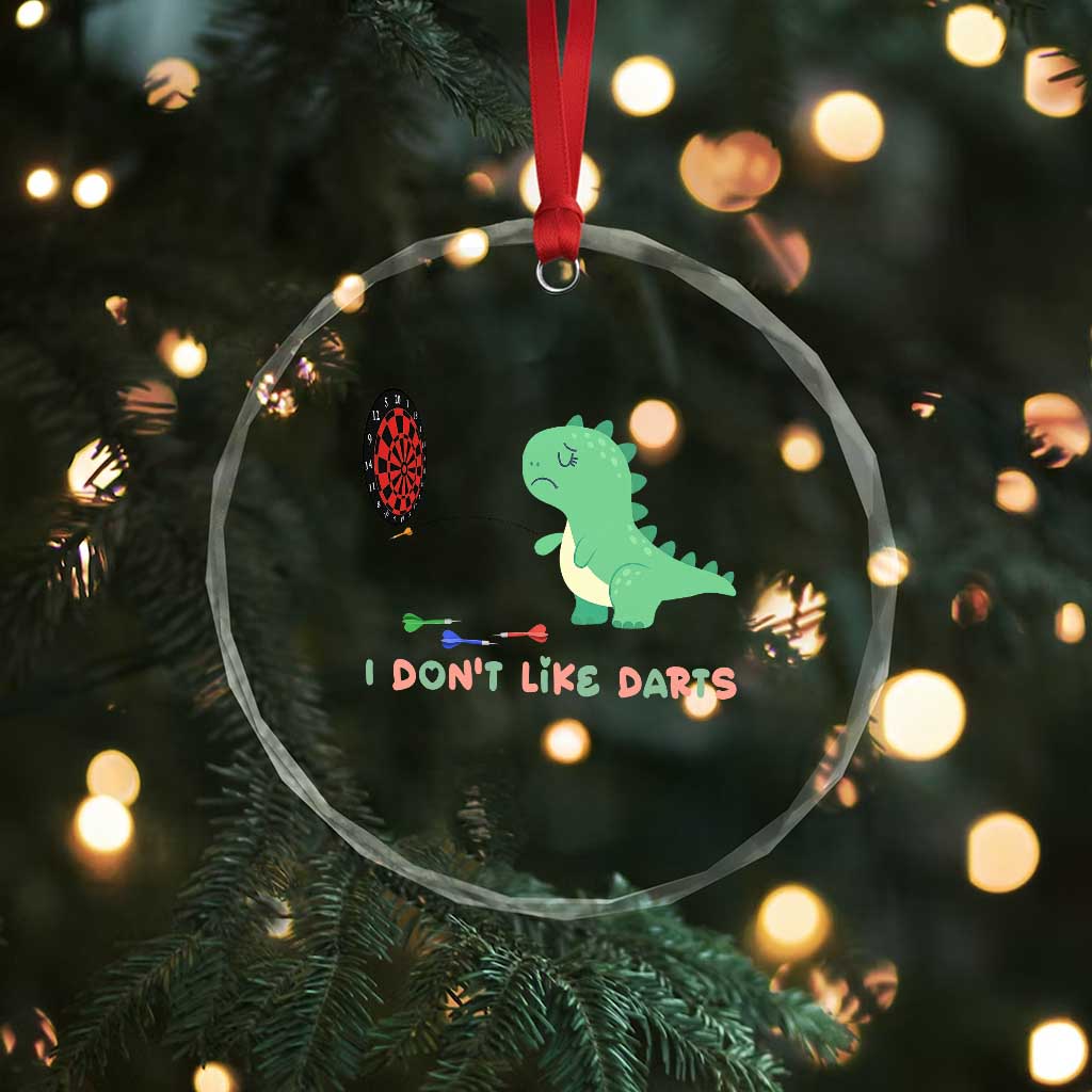 Funny Dinosaur Dartist Player Gift Crystal Glass Ornament I Do Not Like Darts TS12 Print Your Wear