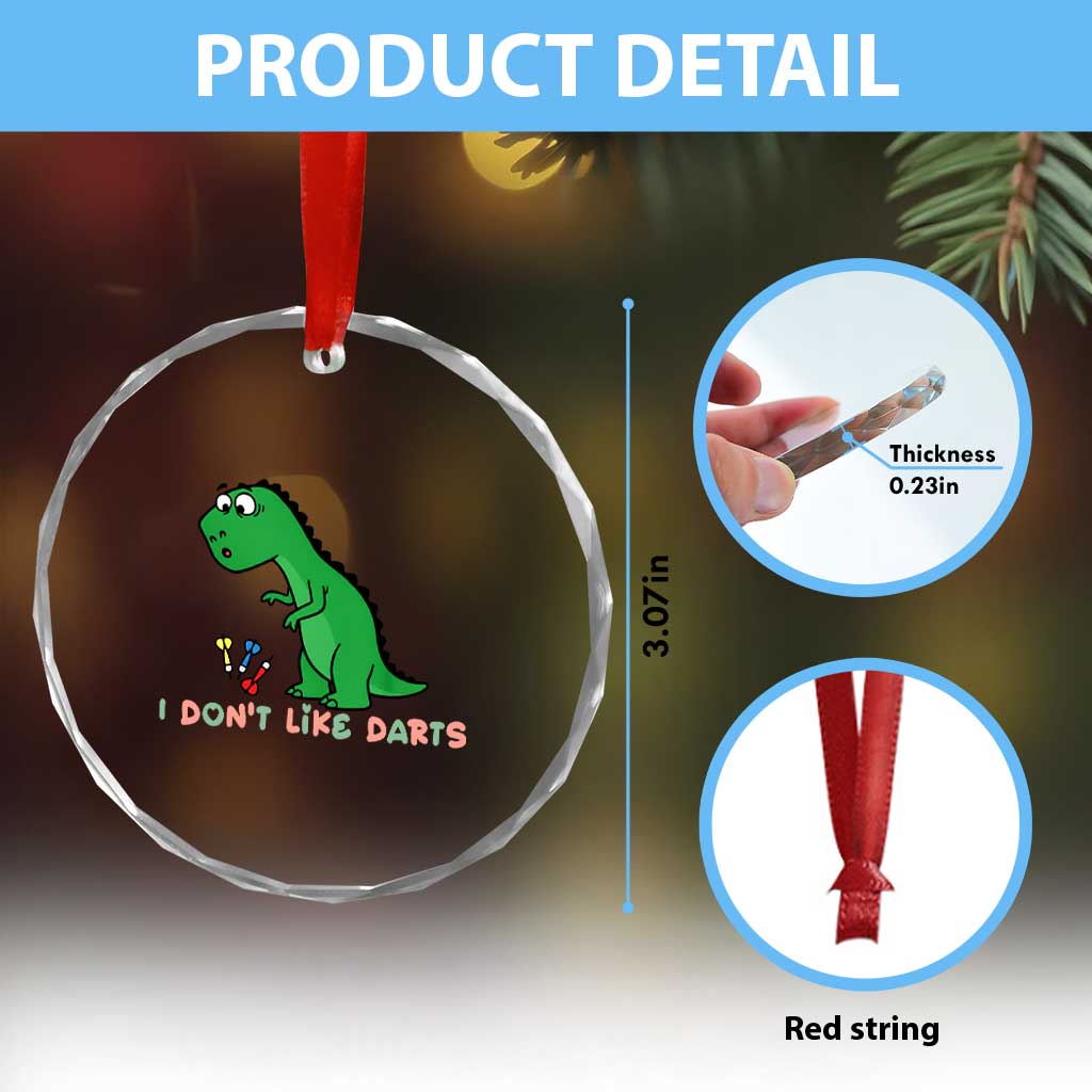 Funny Dinosaur Short Arms Problem Crystal Glass Ornament I Do Not Like Darts TS12 Print Your Wear