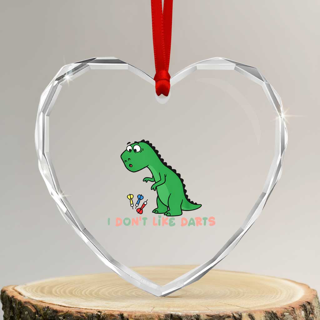 Funny Dinosaur Short Arms Problem Heart Crystal Glass Ornament I Do Not Like Darts TS12 Transparent Glass 3'' Heart Print Your Wear