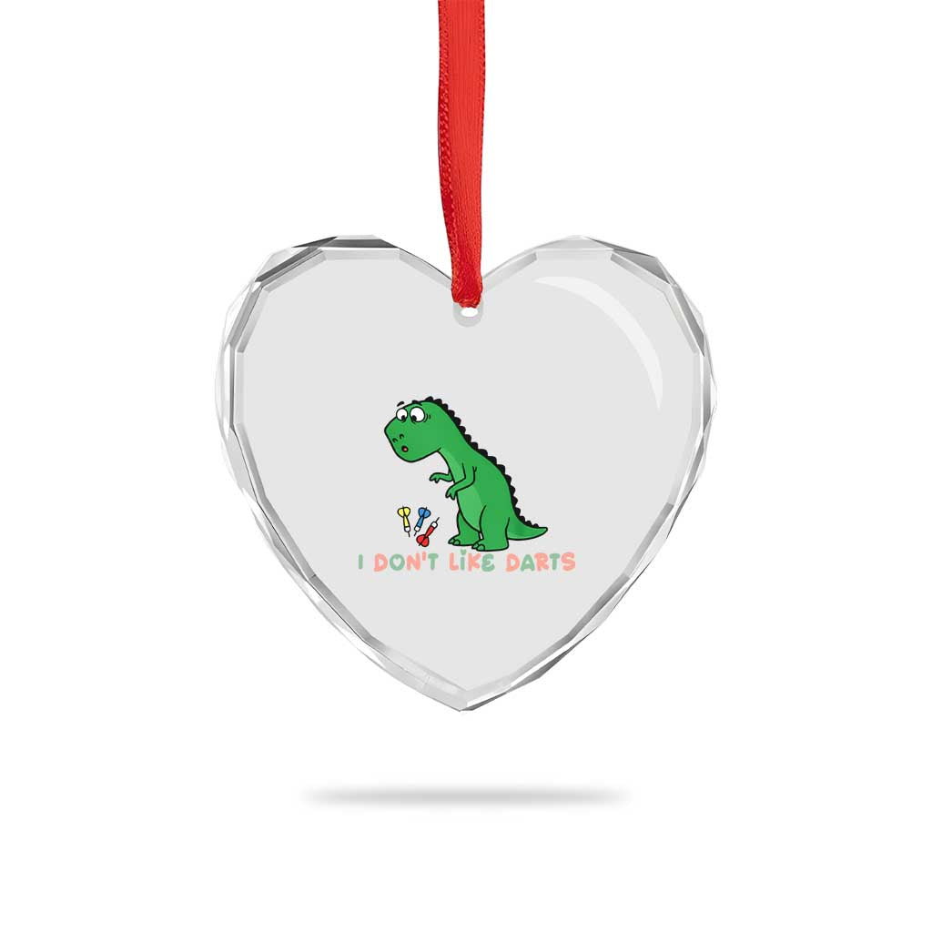 Funny Dinosaur Short Arms Problem Heart Crystal Glass Ornament I Do Not Like Darts TS12 Print Your Wear