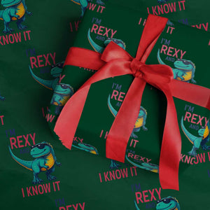 Funny Dinosaur Wrapping Paper Roll I Am Rexy And I Know It TS12 Green Print Your Wear