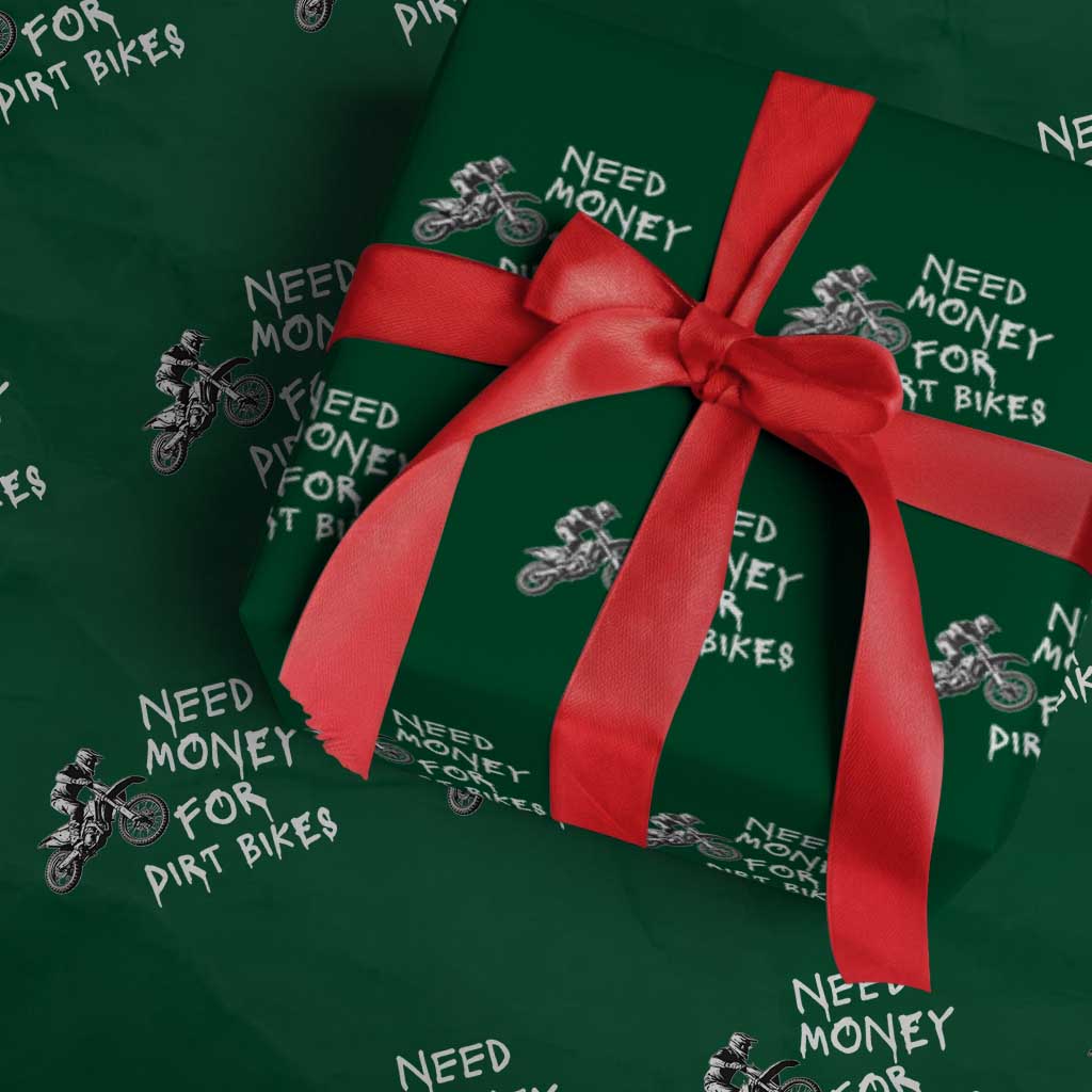 Funny Dirt Bike Motocross Wrapping Paper Roll Need Money for Dirt Bikes TS14 Green Print Your Wear