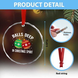 Funny Dirty Christmas Crystal Glass Ornament Rude Adult Humor Balls Deep Into Christmas Spirit TS10 Print Your Wear