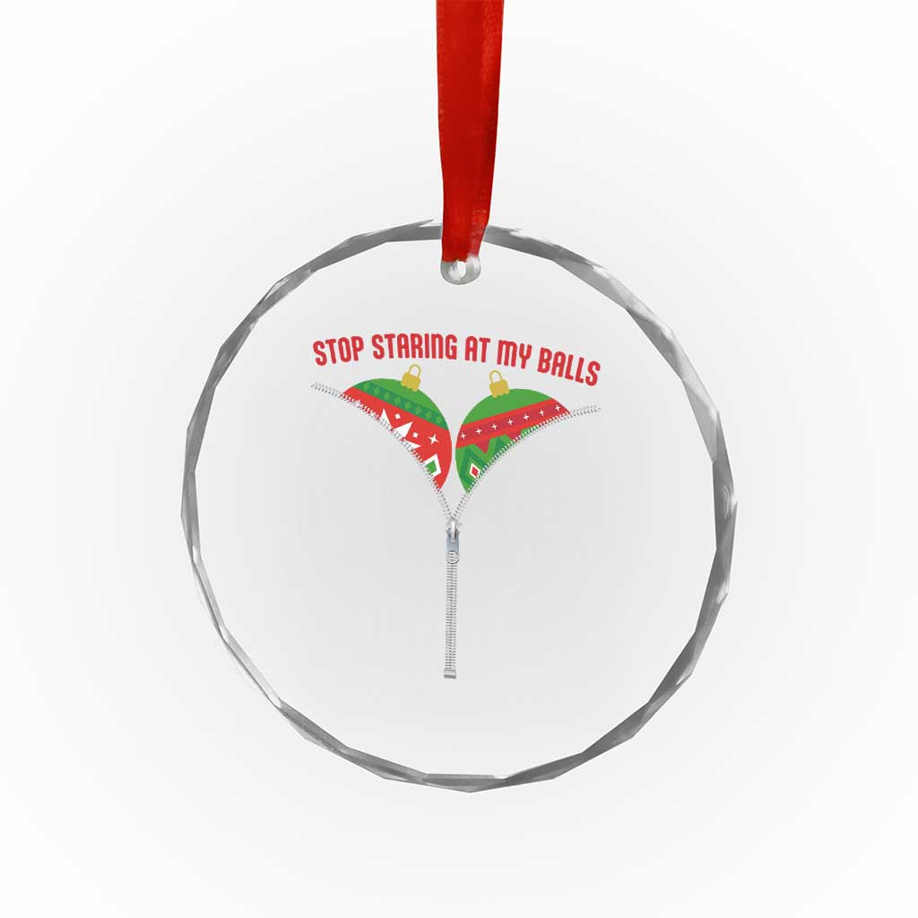 Funny Dirty Christmas Crystal Glass Ornament Stop Staring At My Balls TS14 Print Your Wear