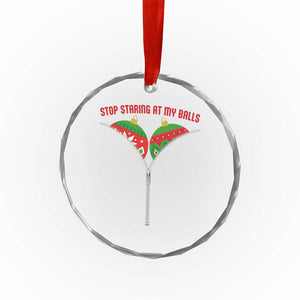 Funny Dirty Christmas Crystal Glass Ornament Stop Staring At My Balls TS14 Print Your Wear