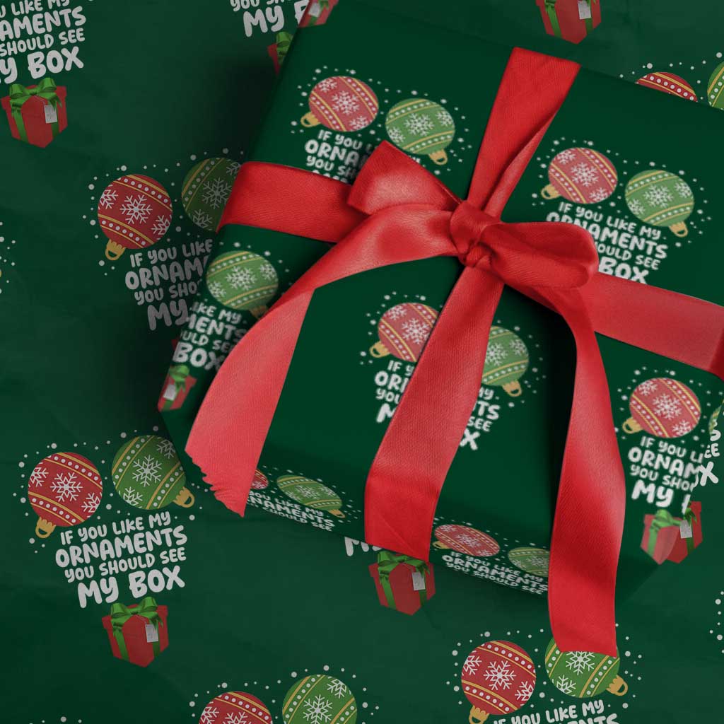 Funny Dirty Christmas Wrapping Paper Roll If You Like My Ornaments Rude Adult Humor Xmas PJs TS10 Green Print Your Wear