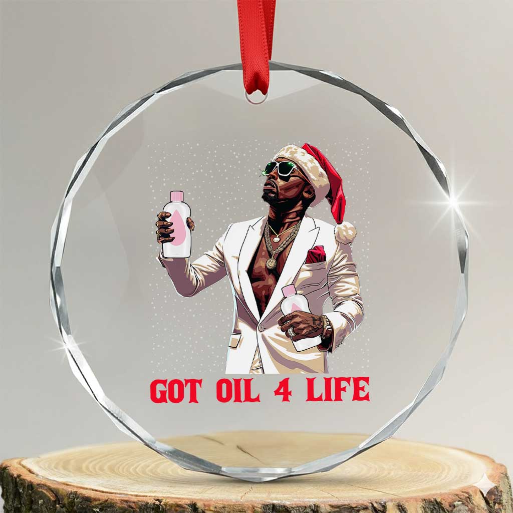 Funny Dirty Hiphop Xmas Crystal Glass Ornament Got Oil 4 Life Diddy Party TS09 Transparent Glass 3'' Circle Print Your Wear