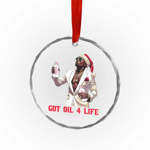 Funny Dirty Hiphop Xmas Crystal Glass Ornament Got Oil 4 Life Diddy Party TS09 Print Your Wear