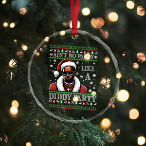 Funny Dirty Santa Diddy Xmas Crystal Glass Ornament Ain't No Party Like A Diddy Party TS11 Print Your Wear