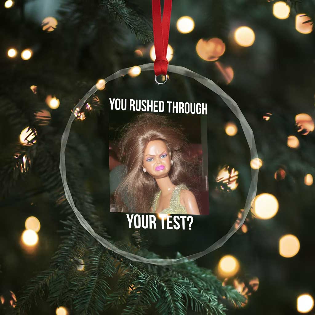 Funny Disheveled Doll Meme Testing Day Crystal Glass Ornament You Rushed Through Your Test Teacher Reaction Humor TS02 Print Your Wear