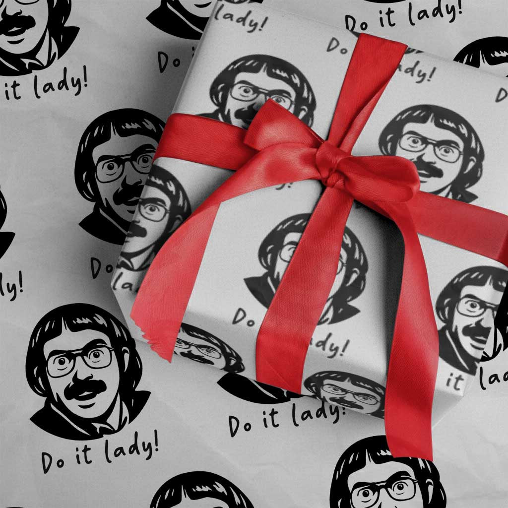 Funny Do It Lady Wrapping Paper Roll Mustache Guy Meme Parody TS02 White Print Your Wear
