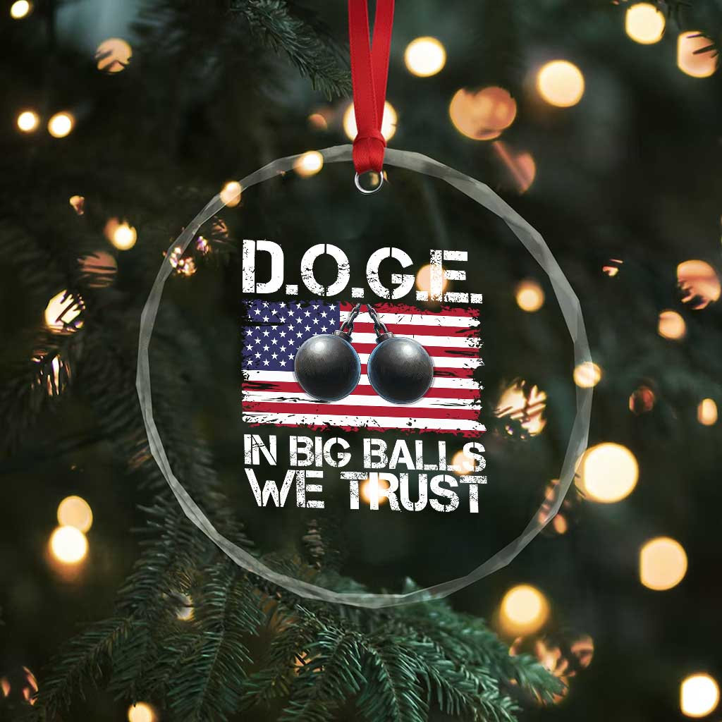 Funny D.O.G.E Patriotic 2025 Crystal Glass Ornament In Big Balls We Trust American Flag TS02 Print Your Wear