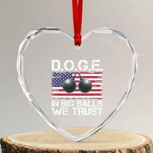Funny D.O.G.E Patriotic 2025 Heart Crystal Glass Ornament In Big Balls We Trust American Flag TS02 Transparent Glass 3'' Heart Print Your Wear