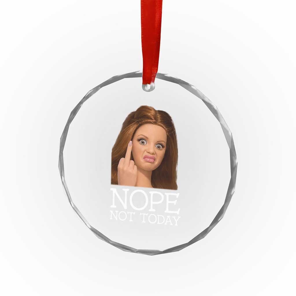 Funny Doll Face Disgusted Crystal Glass Ornament Nope Not Today Meme TS12 Print Your Wear