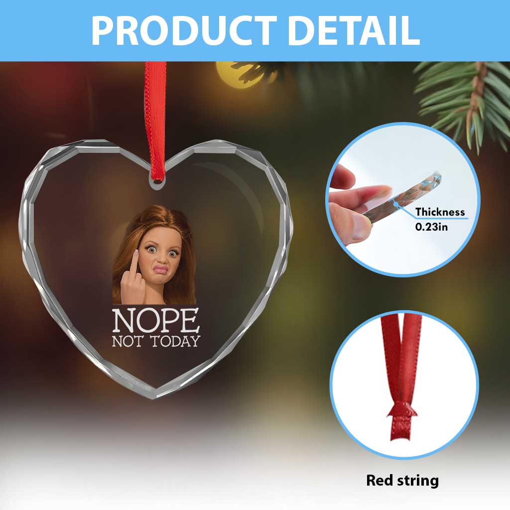 Funny Doll Face Disgusted Heart Crystal Glass Ornament Nope Not Today Meme TS12 Print Your Wear