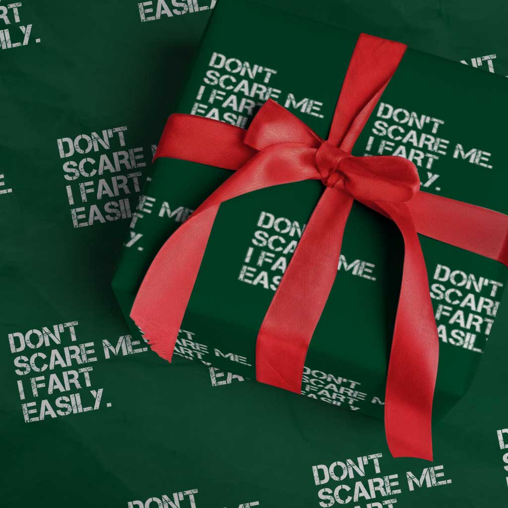 Funny Dont Scare Me I Fart Easily Wrapping Paper Roll Humor Hilarious TS11 Green Print Your Wear