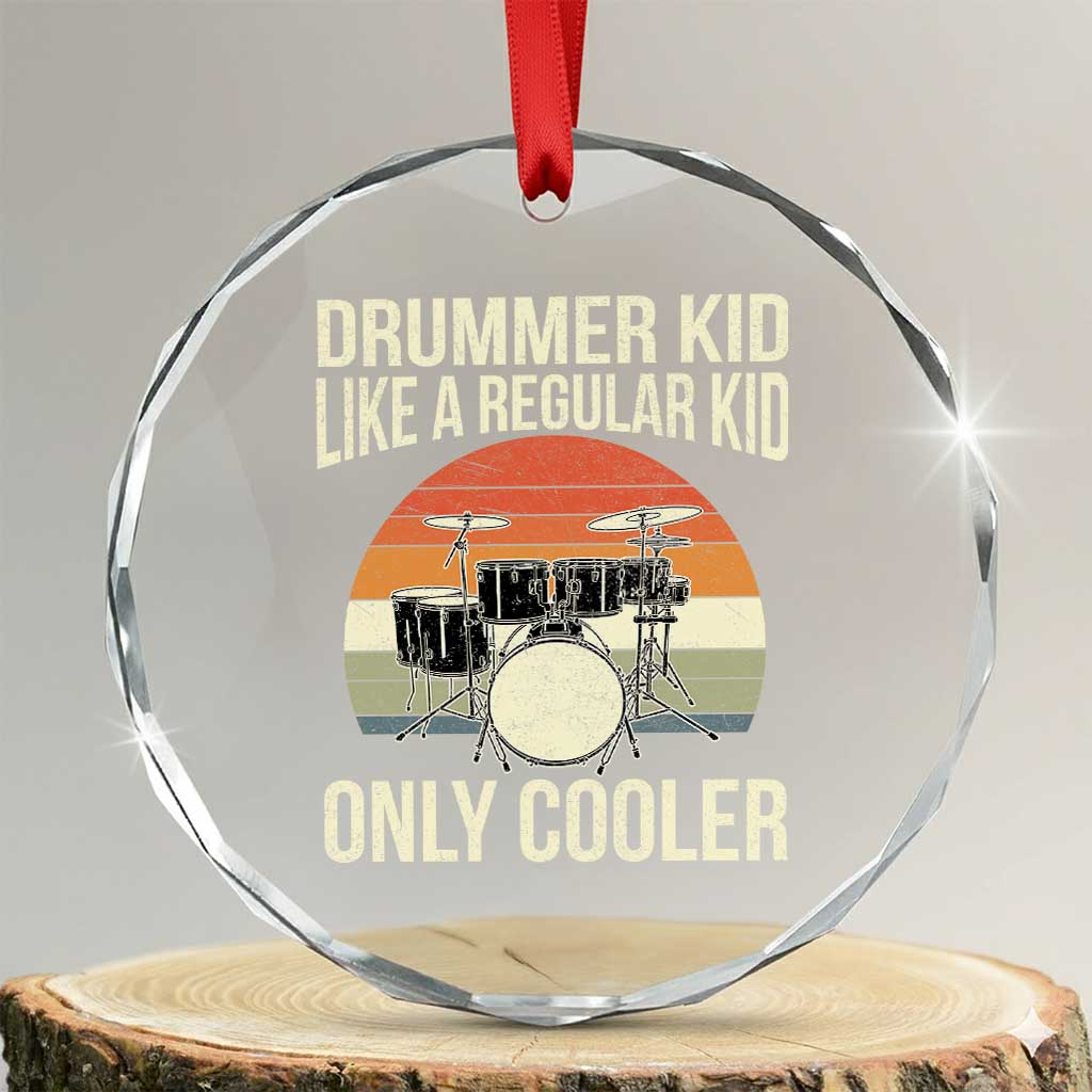 Funny Drummer Kid Crystal Glass Ornament Like A Regular Kid But Cooler Boys Girls Kids TS10 Transparent Glass 3'' Circle Print Your Wear