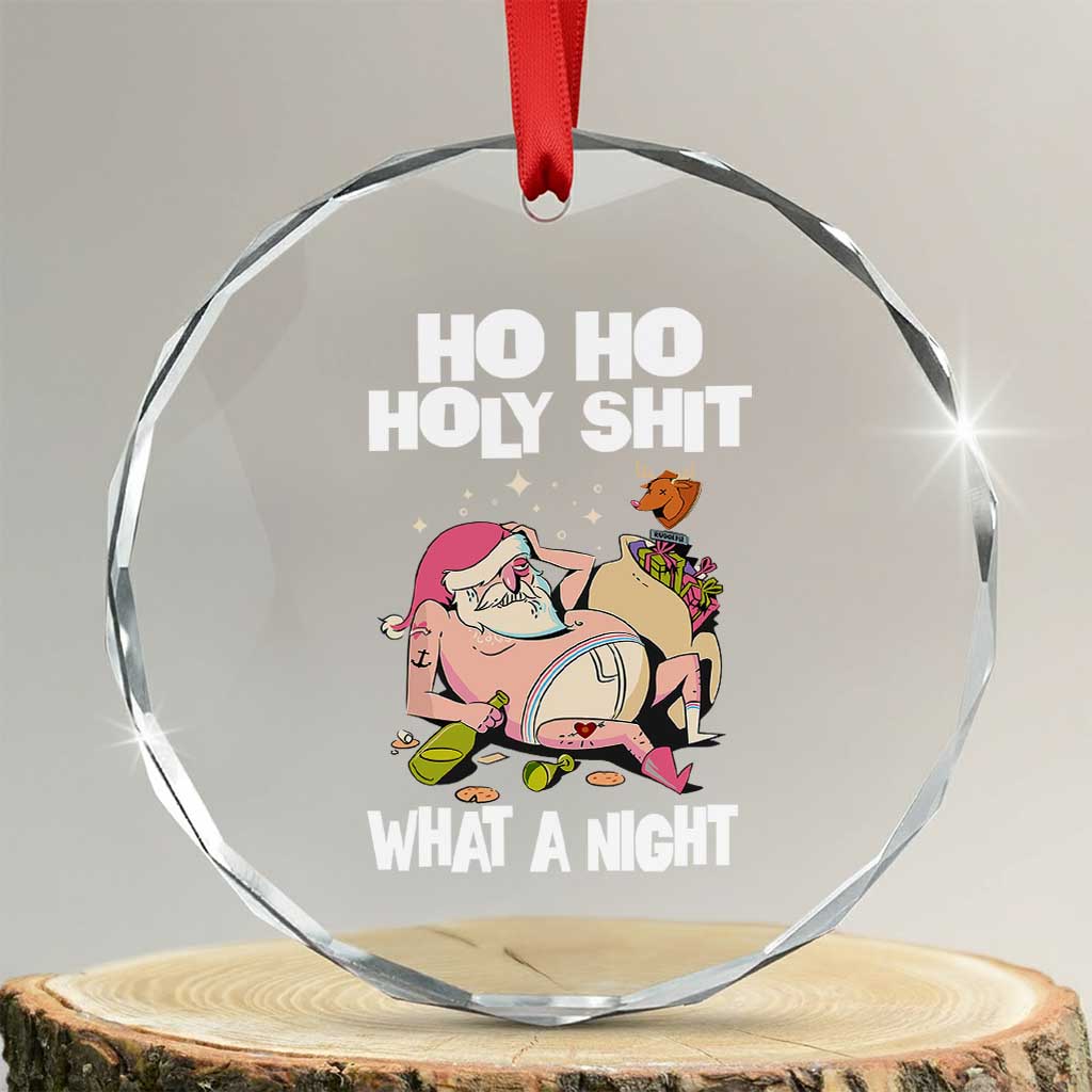 Funny Drunk Santa Crystal Glass Ornament Ho Ho Holy ornamentWhat A Night TS02 Transparent Glass 3'' Circle Print Your Wear