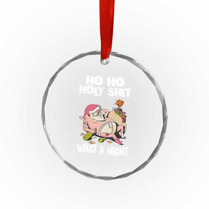 Funny Drunk Santa Crystal Glass Ornament Ho Ho Holy ornamentWhat A Night TS02 Print Your Wear