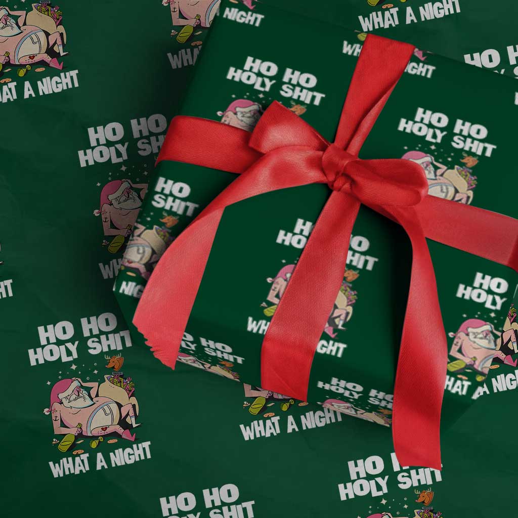 Funny Drunk Santa Wrapping Paper Roll Ho Ho Holy Shirt What A Night TS02 Green Print Your Wear